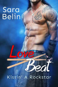 Sara Belin [Belin, Sara] — Love Beat: Kissin' a Rockstar (German Edition)