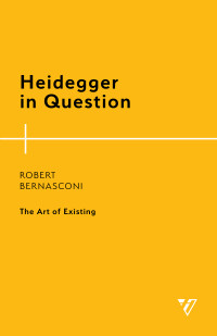 Robert Bernasconi; — Heidegger in Question