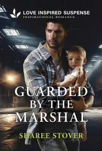 Sharee Stover — Guarded by the Marshal