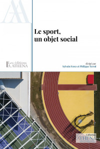 Sylvain Ferez, Philippe Terral (dir.), Collectif — Le sport, un objet social