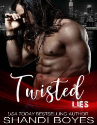 Shandi Boyes — Twisted Lies (CJ & Jae Book 1)