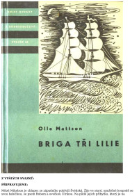 Neznámy autor — KOD 062 - MATTSON, Olle - Briga Tři lilie