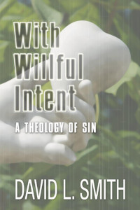 David L. Smith; — With Willful Intent