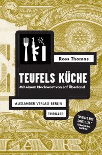 Ross Thomas; — Teufels Kche