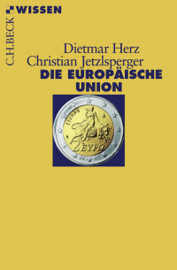 Herz, Dietmar, Jetzlsperger, Christian. — Die Europäische Union