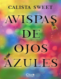 Calista Sweet — Avispas De Ojos Azules