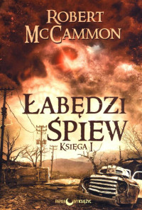 McCammon Robert — Łabędzi śpiew, tom 1