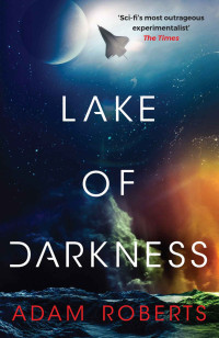 Adam Roberts — Lake of Darkness