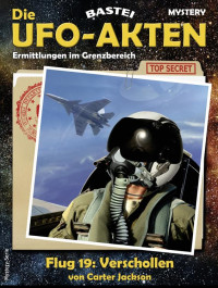 Carter Jackson — Die UFO-Akten 0002 - Flug 19: Verschollen