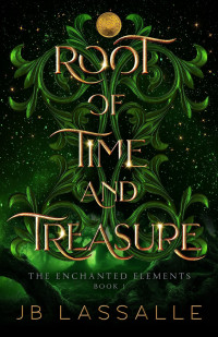 JB Lassalle — Root of Time and Treasure