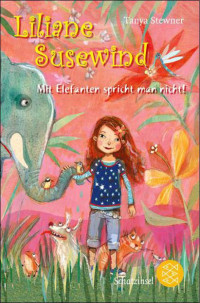 Stewner, Tanya — [Liliane Susewind 01] • Mit Elefanten spricht man nicht!