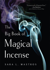 Mastros, Sara L.; — The Big Book of Magical Incense