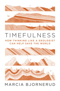 Bjornerud, Marcia; — Timefulness