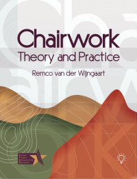 Remco Van Der Wijngaart — Chairwork: Theory and Practice