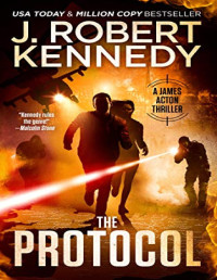 Kennedy, J. Robert — The Protocol