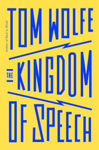 Tom Wolfe — The Kingdom of Speech