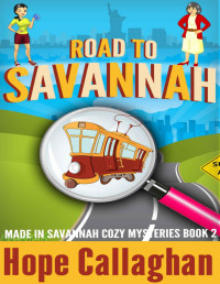 Hope Callaghan — Made in Savannah 0002 Road to Savannah