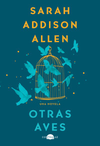 Sarah Addison Allen — Otras aves