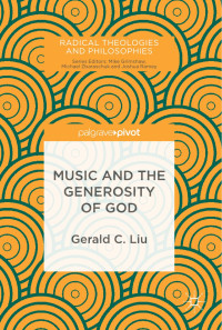 Gerald C Liu — Music and the Generosity of God