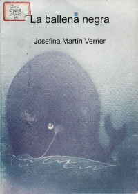 Josefina Martín Verrier — La ballena negra