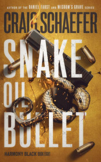 Craig Schaefer — Snake Oil Bullet