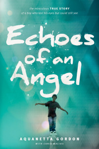 Gordon, Aquanetta, Macias, Chris — Echoes of an Angel