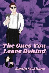 Justin McShane — The Ones You Leave Behind (MM)