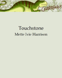 Mette Ivie Harrison — Touchstone