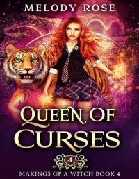 Melody Rose — Queen of Curses: A Magical Academy Story (Makings of a Witch Book 4)