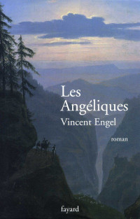 Vincent Engel [Engel, Vincent] — Les angéliques