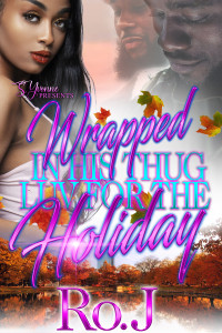 J, Ro. — Wrapped In His Thug Luv For The Holiday