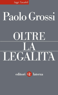 Grossi Paolo — Grossi Paolo - 2020 - Oltre la legalità