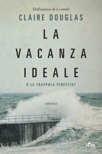 Douglas Claire — La vacanza ideale