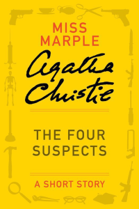 Christie, Agatha [Christie, Agatha] — The Four Suspects