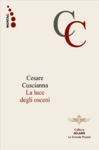 Cesare Cuscianna — La luce degli osceni