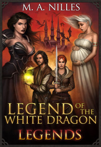 M. A. Nilles — Legend of the White Dragon: Legends