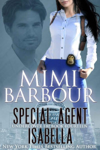 Mimi Barbour — Special Agent Isabella (Undercover FBI Book 15)