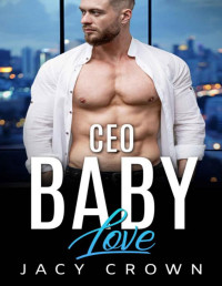 Jacy Crown — CEO Baby Love: novela de amor multimillonario (Spanish Edition)