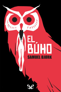 Samuel Bjørk — El búho