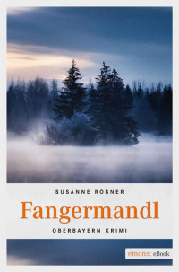 Susanne Rößner — Fangermandl (German Edition)