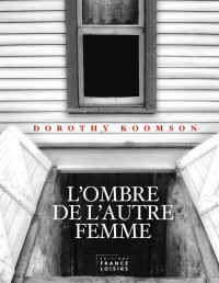Dorothy Koomson — L'Ombre De L'Autre Femme
