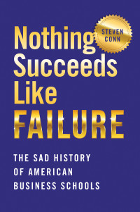 Steven Conn; — Nothing Succeeds Like Failure