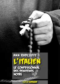 Ann Radcliffe — L'italien - Le confessionnal des pénitents noirs