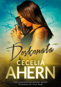 Cecelia Ahern — Doskonała