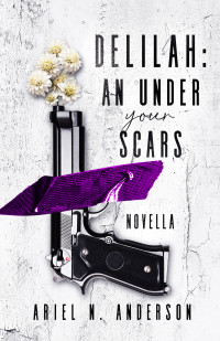 Ariel N. Anderson — Delilah: An Under Your Scars Novella