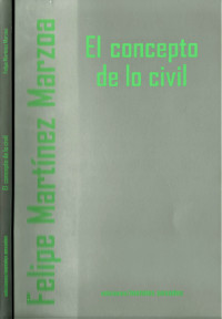 Felipe Martínez Marzoa — El concepto de lo civil