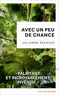 Julianne PACHICO [Pachico, Julianne] — Avec un peu de chance