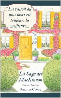 Choisy, Sandrine — La raison du plus mort est toujours la meilleure (French Edition)