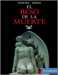 Daniel Jerez Torns — El Beso De La Muerte