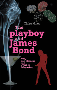 Claire Hines; — The Playboy and James Bond